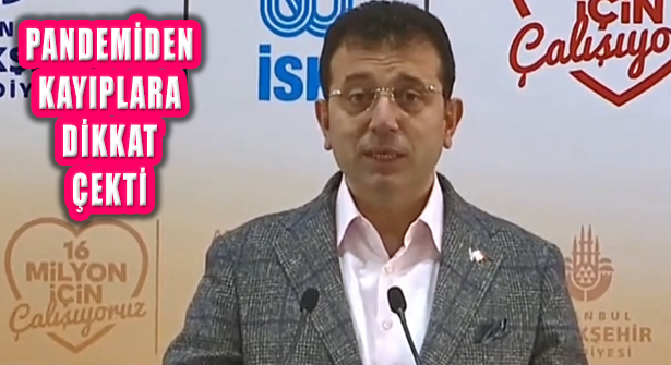 Başkanı İmamoğlu Salgında İstanbul’daki Kayıpları Açıkladı