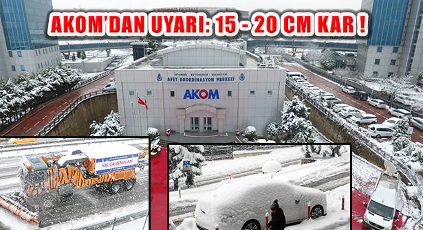 AKOM Uyardı: ‘İstanbul’da Kar Kalınlığı 15-20 Cm’i Bulabilir’