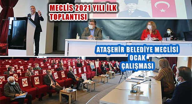 Ataşehir Belediye Meclisi 2021 Yılı İlk Çalışmasını Tamamladı