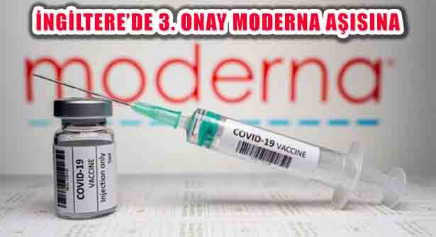 İngiltere’de Moderna Covid-19 Aşısına Yaygın Kullanım Onayı