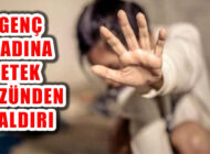 Ataşehir’de Genç Kadına Saldırı: Taciz Tehdit ve Darp