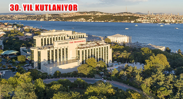 Rüya Gibi Şehirde Swissôtel The Bosphorus, İstanbul 30. yılını kutluyor