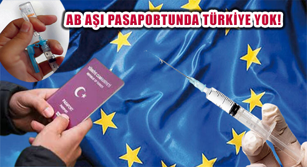 AB Aşı Pasaportu Hazır, Türkiye Aşı Pasaportunda Yok!
