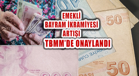 Emekli Bayram İkramiyesine 1100 Lira Teklifine TBMM’de Onay