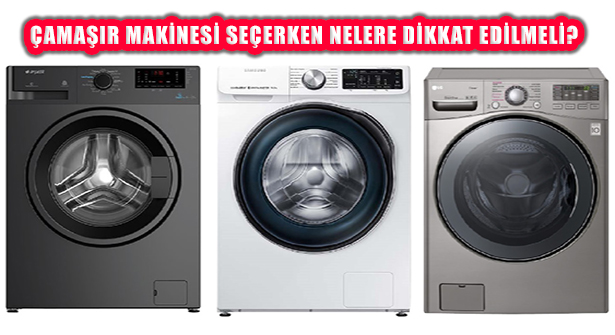 Çamaşır Makinesinde Kararınızı Etkileyecek Özellikler