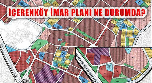 İçerenköy ve Küçükbakkalköy İmar Planı Ne Oldu?