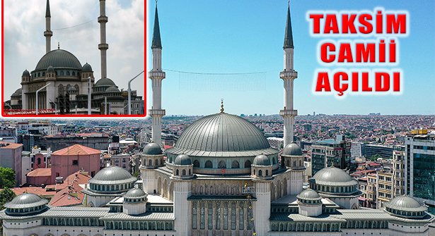Taksim Camii Erdoğan İle Kılınan Cuma Namazı Sonrası İbadete Açıldı