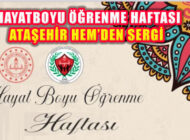 Ataşehir HEM ‘Hayat Boyu Öğrenme Haftası’ Kapsamında Sergi Düzenliyor