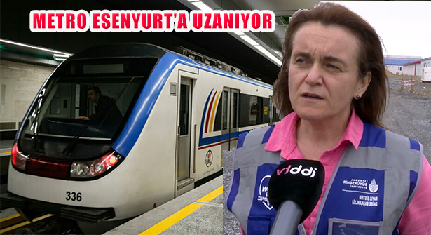 Mecidiyeköy-Mahmutbey Metrosu Esenyurt’a Uzanıyor