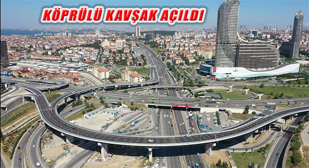Türkiye’nin En Büyük Açıklıklı ‘Fikirtepe Köprülü Kavşağı’ Açıldı