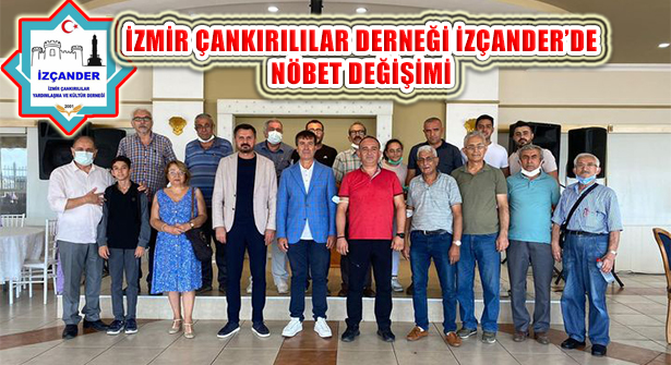 İzmir Çankırılılar Derneği’nde yeni Başkan İsmail Arslan