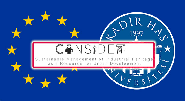 Kadir Has Üniversitesi Endüstriyel Mirası Teşvik Projesi: CONSIDER