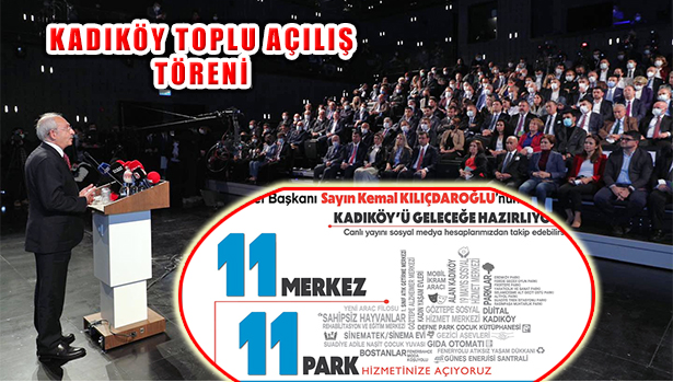 Kemal Kılıçdaroğlu ‘Kadıköy Belediyesi Toplu Açılış Töreni’ne Katıldı