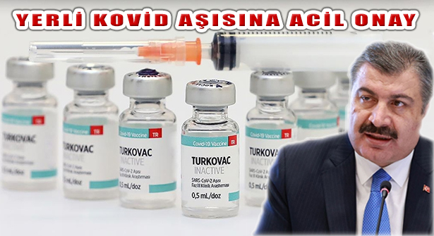Yerli Kovid-19 Aşısı TURKOVAC Acil Onay Aldı Seri Üretimi Başladı