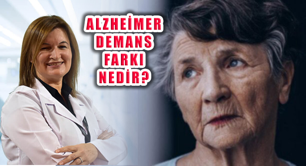 Uzmanı Açıklıyor: ‘Demans ve Alzheimer Arasındaki Farklar Nelerdir?’
