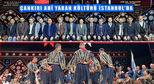 ÇANDEF ‘Oğuz Boyları’ İle ‘Ahi Yaran’ Kültürünü İstanbul’a Taşıdı