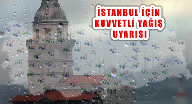 İstanbul’da Kuvvetli Yağış, Yükseklerde Kar Yağışı Bekleniyor
