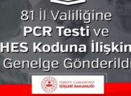 81 İl Valiliğine PCR Testi ve HES Koduna İlişkin Bakanlık Genelgesi
