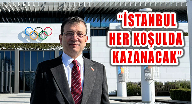 Başkan İmamoğlu, ‘Olimpiyatları İstiyoruz Başaracağız’