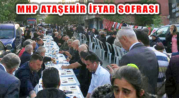 MHP Ataşehir Ferhatpaşa’da iftar Programı düzenledi
