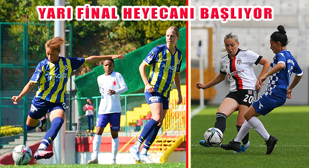 Kadın Futbol Süper Ligi’nde Play-Off ve Play-Out Yarı Finali