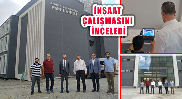 Kaymakam Ertaş Ahmet Keleşoğlu Fen Lisesi İnşaatını İnceledi