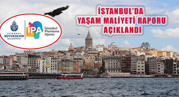İPA Araştırması: İstanbul’da Yaşam Maliyeti Artıyor