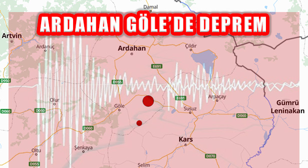 Ardahan Göle’de Deprem: Kars ve Erzurum Etkilendi