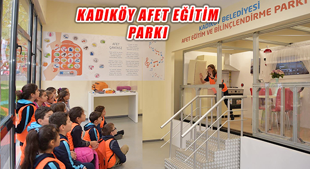 Kadıköy Afet Eğitim Parkı Yeni Eğitim Dönemine Hazır