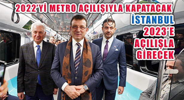 İstanbul Metro Açılışı İle Yılı Kapatacak ‘Yeni Yıl’a Açılışla Girecek