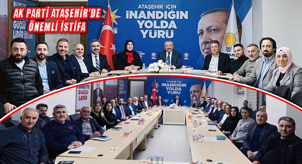 AK Parti Ataşehir İlçe Başkanı İsmail Erdem istifa Etti