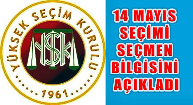YSK Başkanı Ahmet Yener 14 Mayıs Seçmen Sayısını Açıkladı
