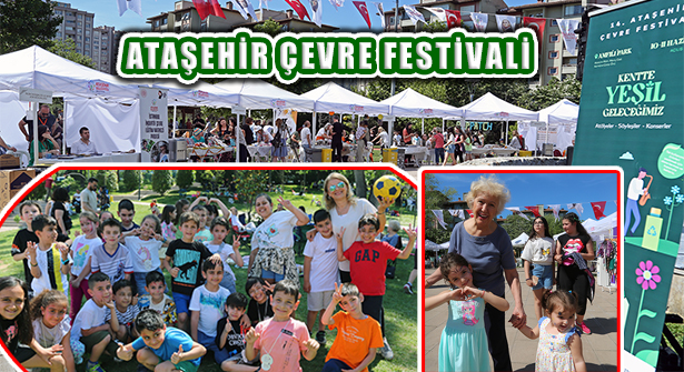 ‘Kentte Yeşil Geleceğimiz’ Temalı Ataşehir Çevre Festivali Başladı