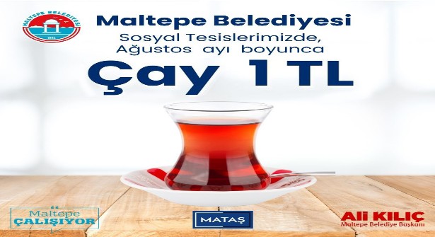 Maltepe Belediyesi tesislerinde ‘çay 1 lira’