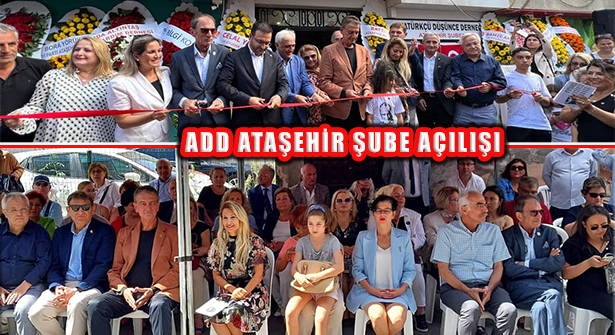 ADD Ataşehir Şubesi Yeni Merkezi Törenle Açıldı