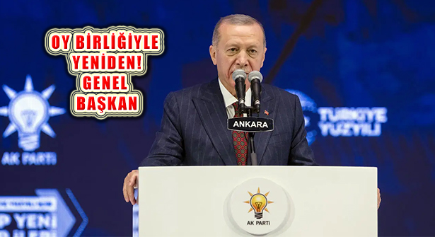 Erdoğan, Genel Kurulda Yeniden AK Parti Genel Başkanı seçildi