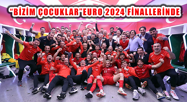 ‘Bizim Çocuklar’ UEFA EURO 2024 Almanya Finallerini Garantiledi