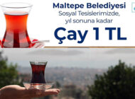 Maltepe Belediyesi’nin ‘Çay 1 TL Kampanyası’ Uzatıldı