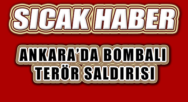 Ankara’da İçişleri Bakanlığı Önünde Bombalı Terör Saldırısı