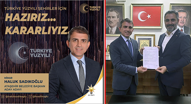 Haluk Sadıkoğlu, Ak Parti Ataşehir Belediye Başkan Aday Adayı