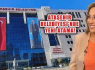 Ataşehir Belediye Başkan Yardımcılığına Yeni İsim Atandı