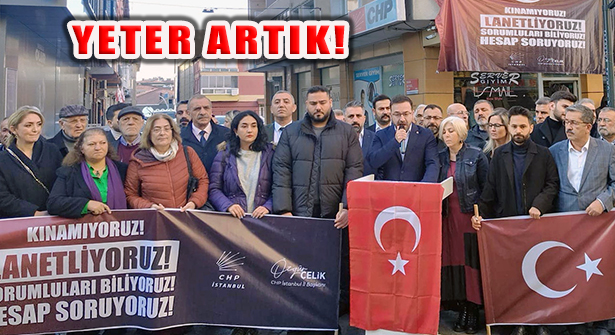 CHP Ataşehir Haykırdı: ‘Terörü Kınamıyor, Lanetliyoruz!’