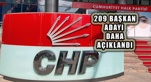 CHP İstanbul ve Ankara İlçeleri Dahil 209 Başkan Adayı Belirlendi