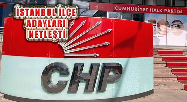 CHP PM Toplantısında İstanbul İlçe Adayları Netleşti