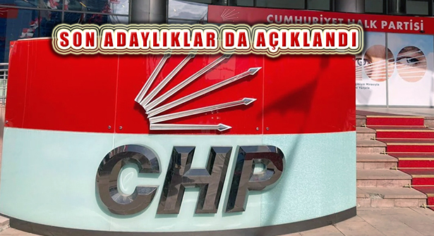 CHP 3’ü Büyükşehir 4 İl ve 11 İlçede 31 Mart Yerel Seçim Adayını Belirledi