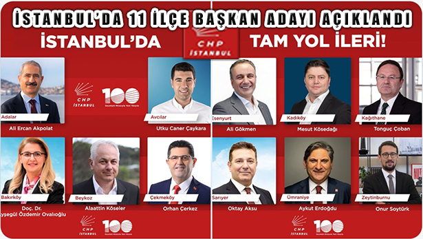 CHP İstanbul’un 39 İçe Belediye Başkan Adayları Belli Oldu