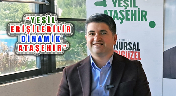 CHP Ataşehir Adayı Onursal Adıgüzel, ‘Yeni Nesil Belediyeciliği Hayata Geçireceğiz’