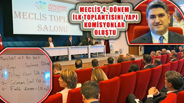 Ataşehir Belediye Meclisi Encümen ve Komisyon Üyeleri Belirlendi