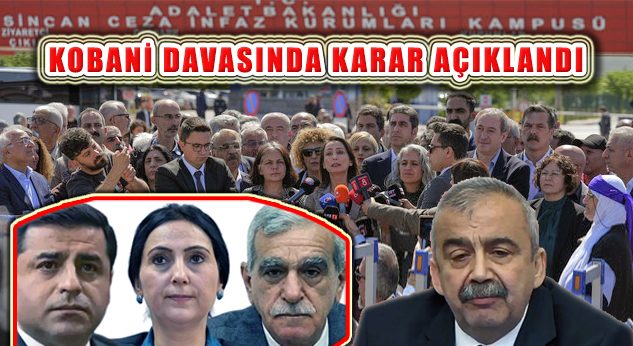 Kobani Davasında Karar: Demirtaş’a 42 Yıl, Figen Yüksekdağ’a 30 Yıl Hapis