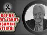 Kalp Damar Cerrahi Hocası Kurucu Başhekim Prof.Dr.Cevat Yakut Yaşamını Yitirdi